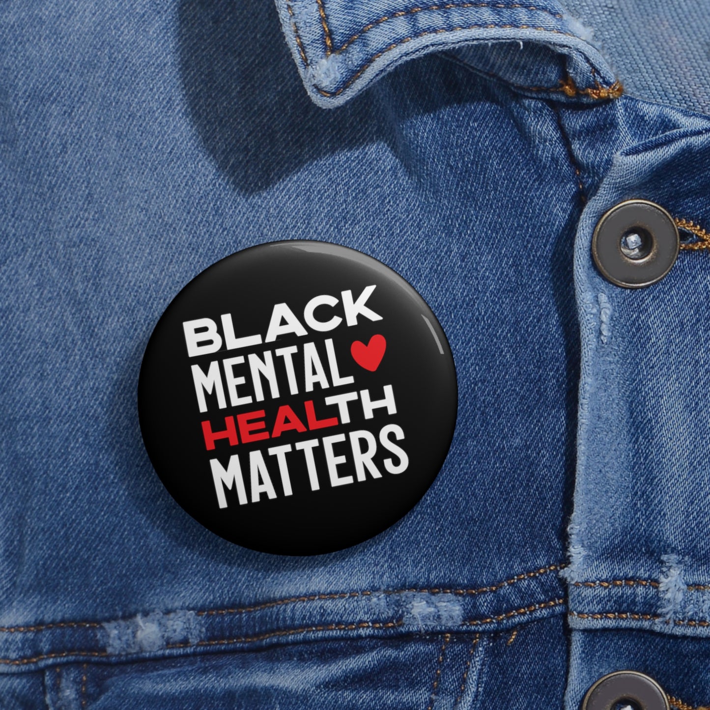 Black Mental Health Matters Custom Button