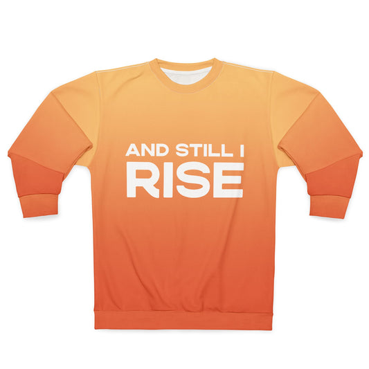 "And Still I Rise" Sweatshirt