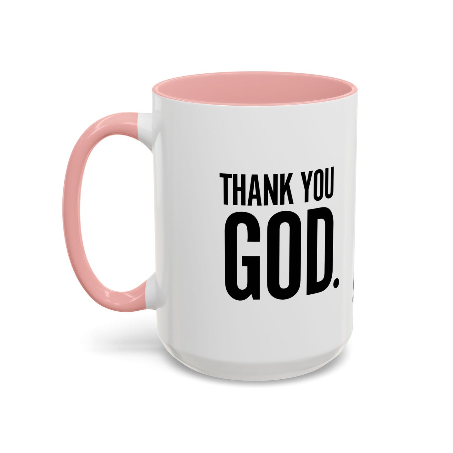 Thank You God. Accent Mug, 15oz