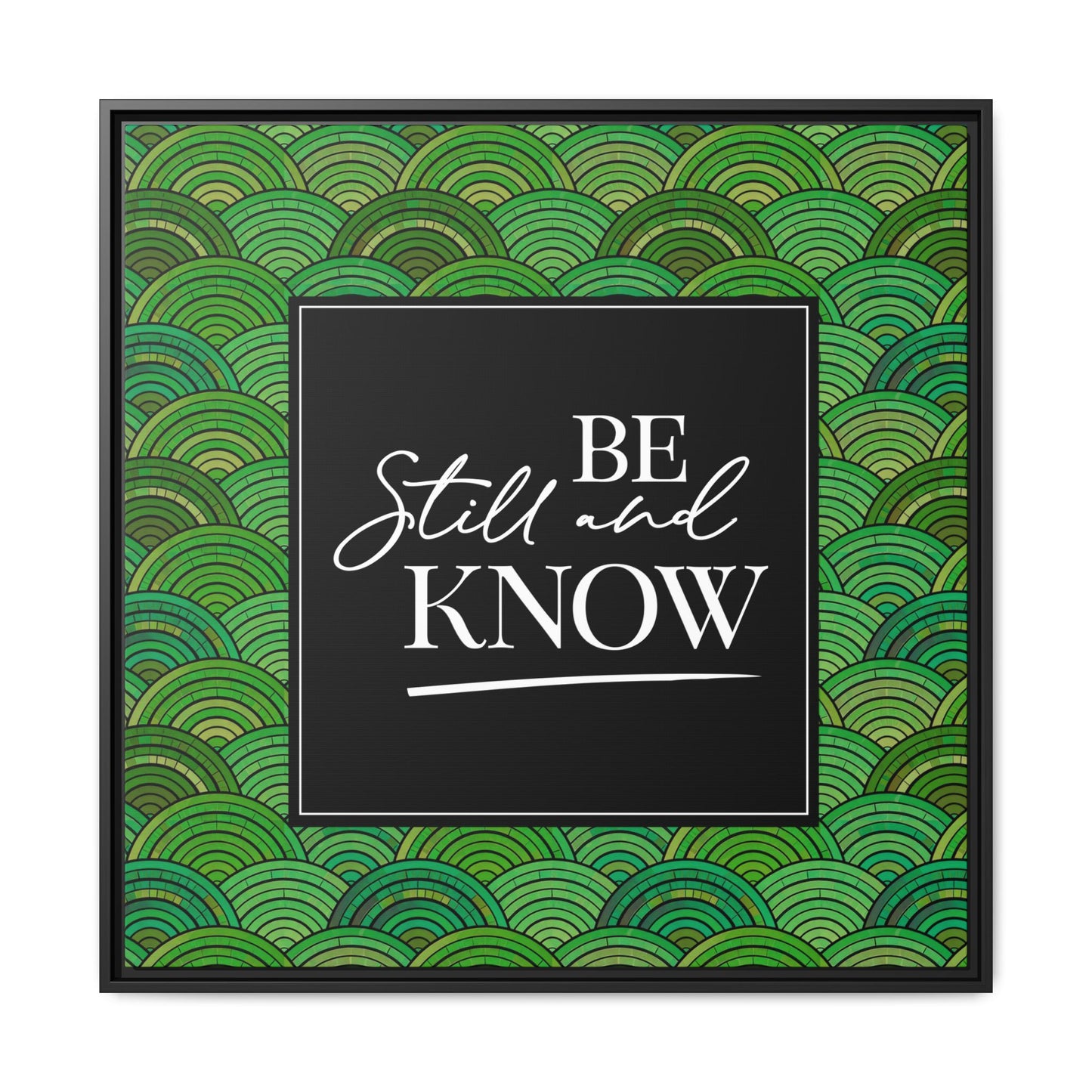 Be Still & Know Framed Canvas Art