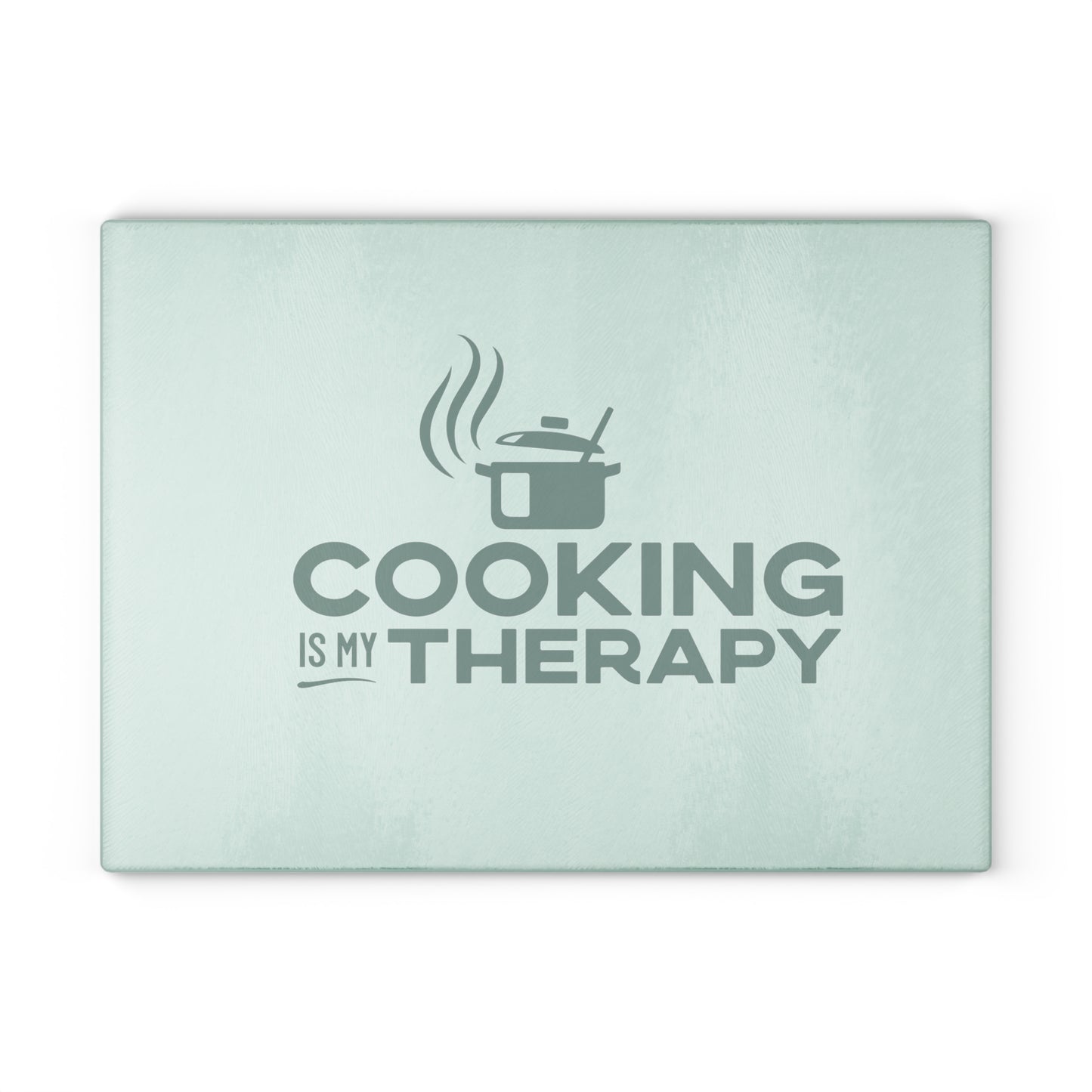 Cooking is my Therapy Glass Cutting Board