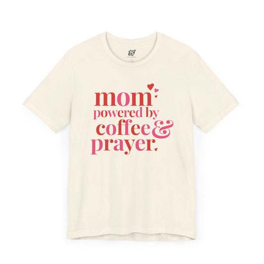 Mom: Powered by Coffee & Prayer Comfort Tee