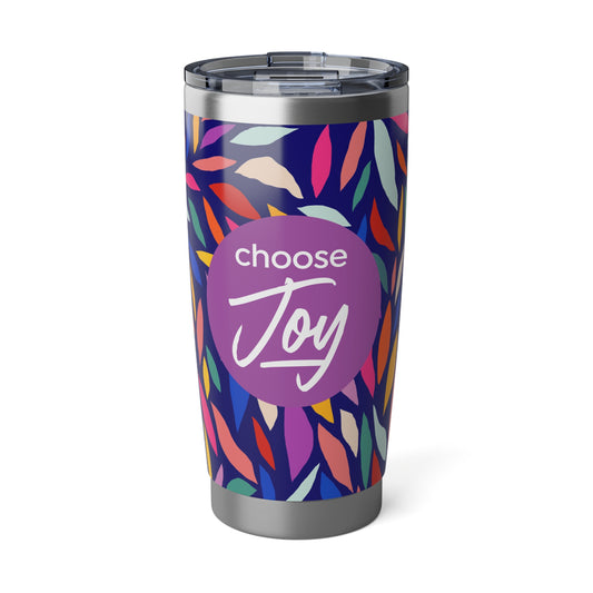 Choose JOY Viva Tumbler 20 oz