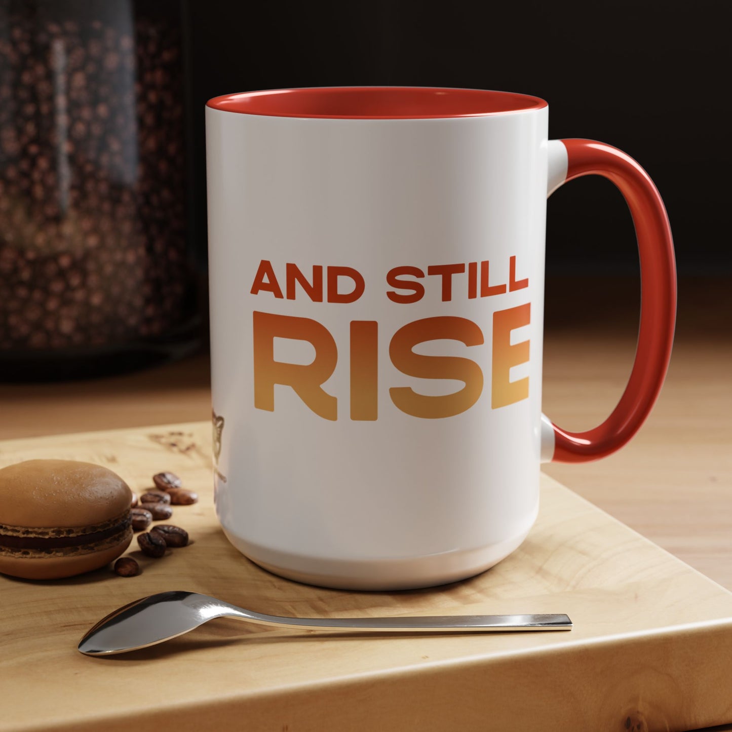 "And Still I Rise" Accent Mug 15 oz