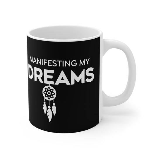 Manifesting My Dreams Mug