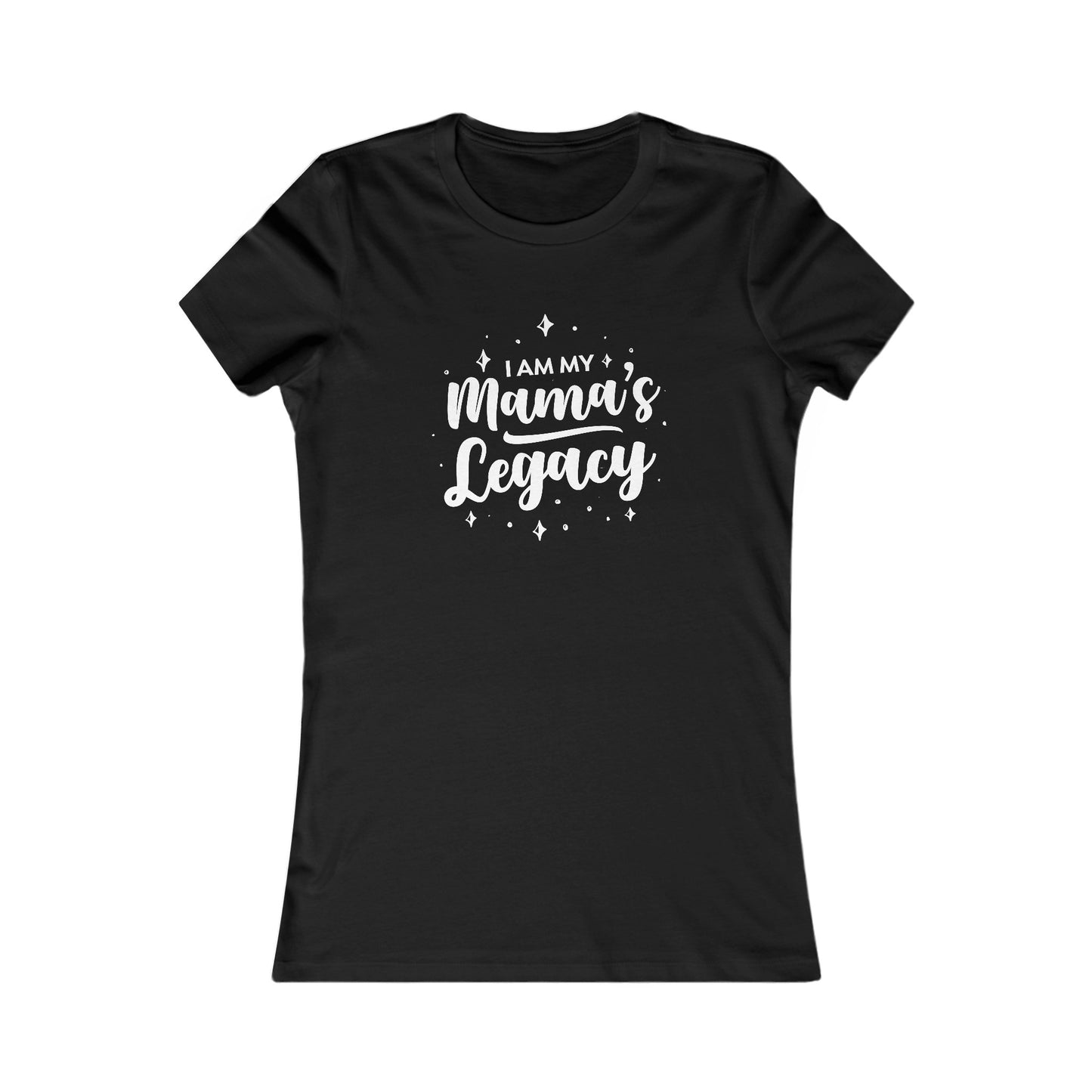 I Am My Mama's Legacy Slim Fit Tee