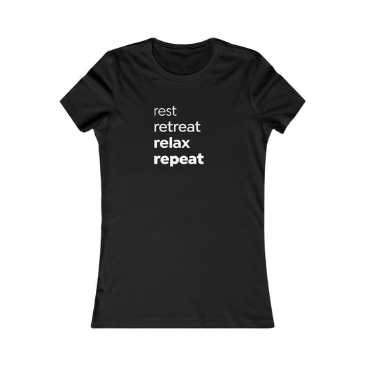 rest. retreat. relax. repeat. Woosah Tee