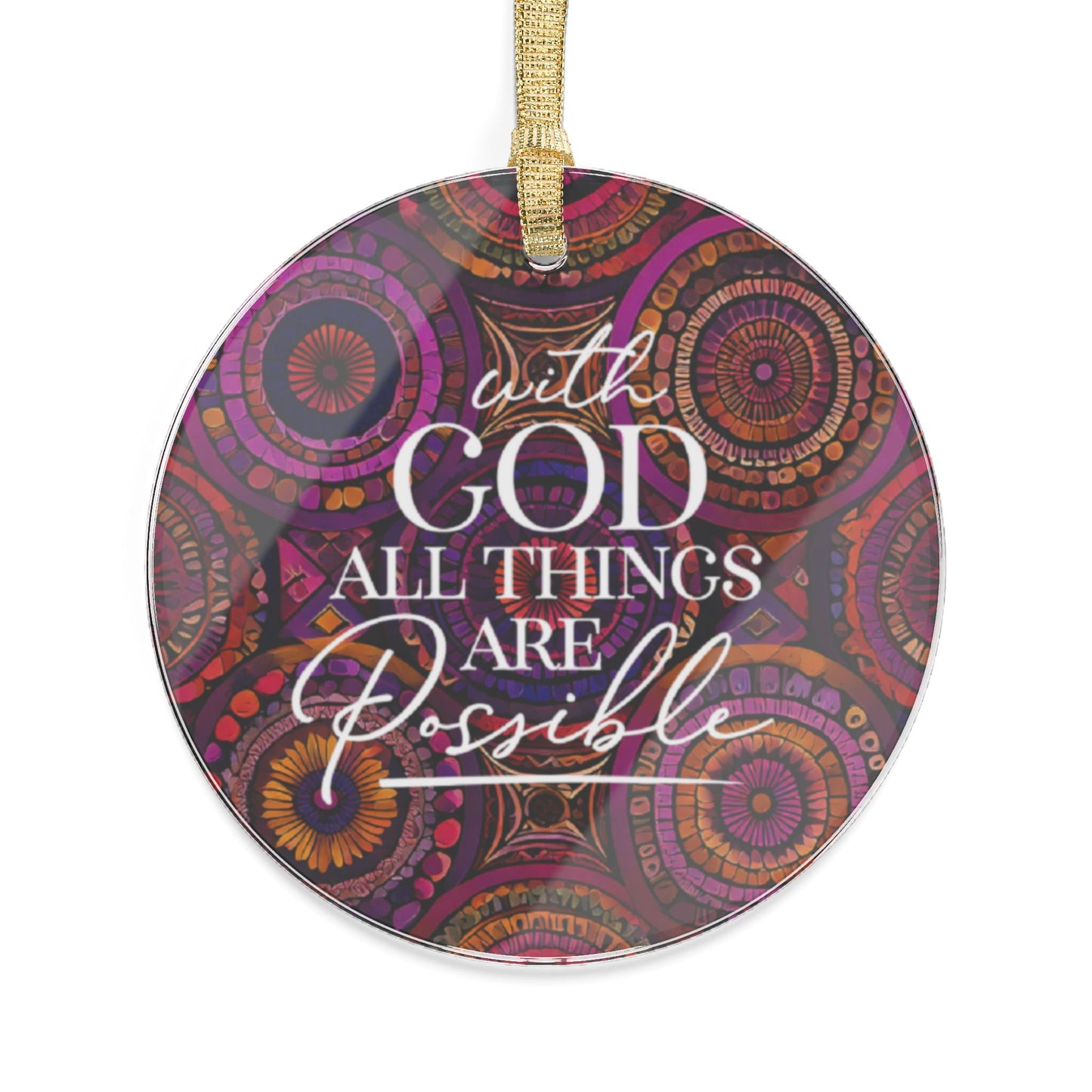 All Things Are Possible Ornament