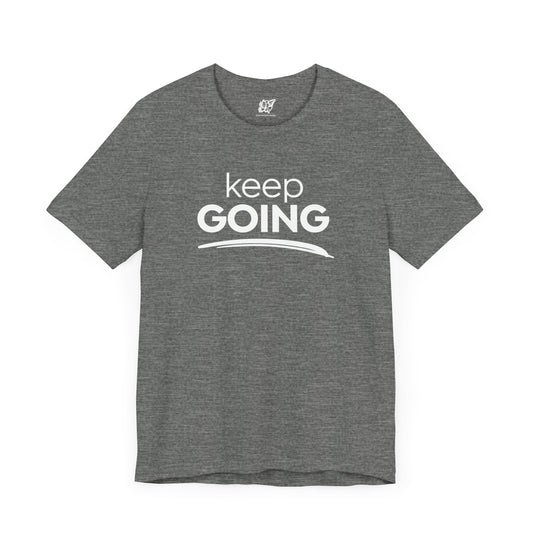 Keep Going Inspirational Tee